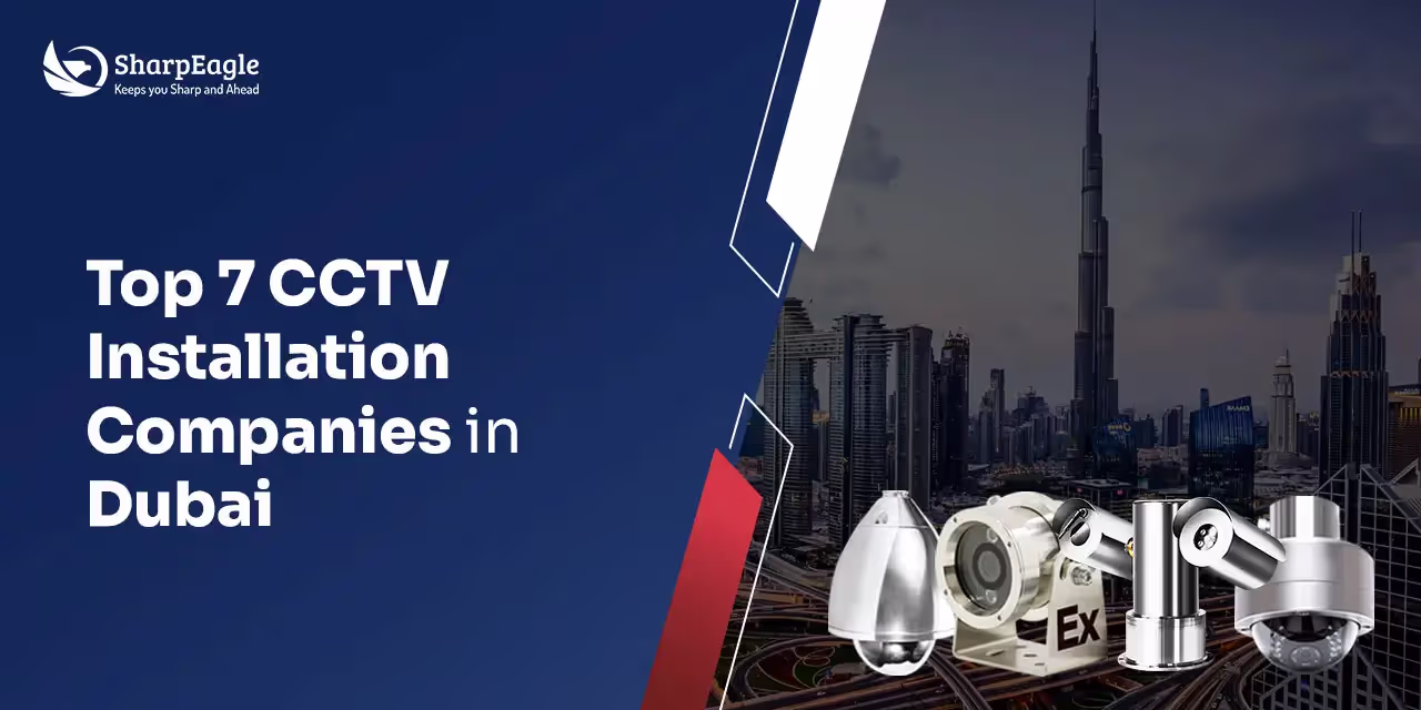 Top 7 CCTV Installation Companies in Dubai | SharpEagle