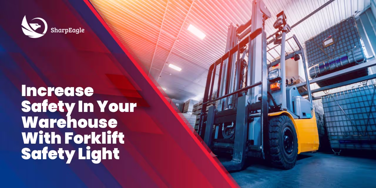 Increase Warehouse Safety with Forklift Safety Lights | SharpEagle