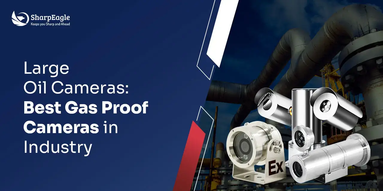 Industrial Surveillance Cameras for Oil & Gas Sites: Small to Large ...