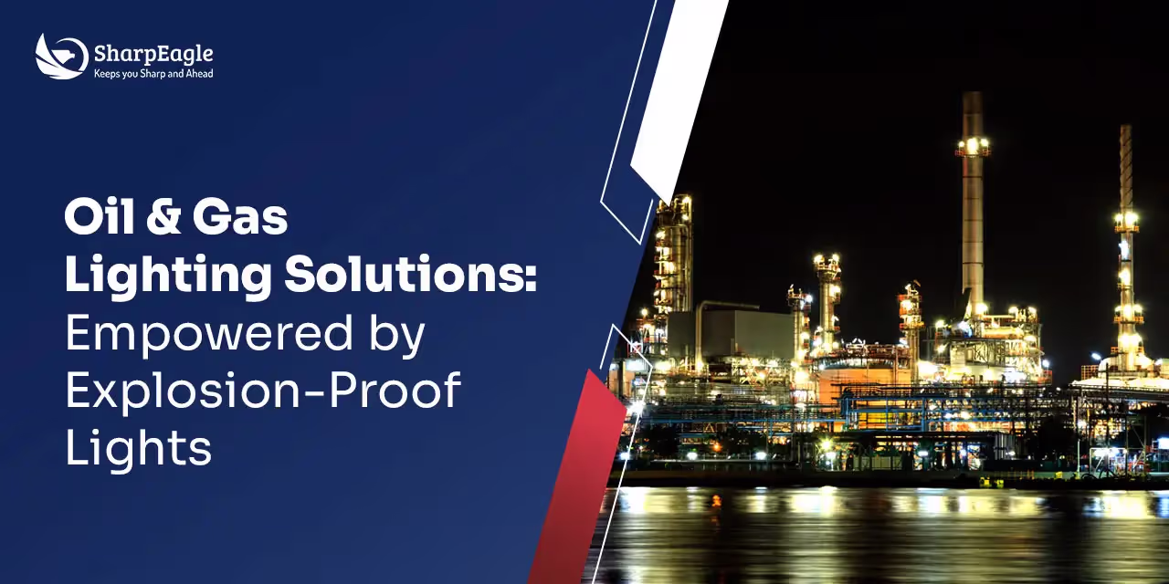 Explosion Proof Lights for Oil & Gas Industry Safety | SharpEagle