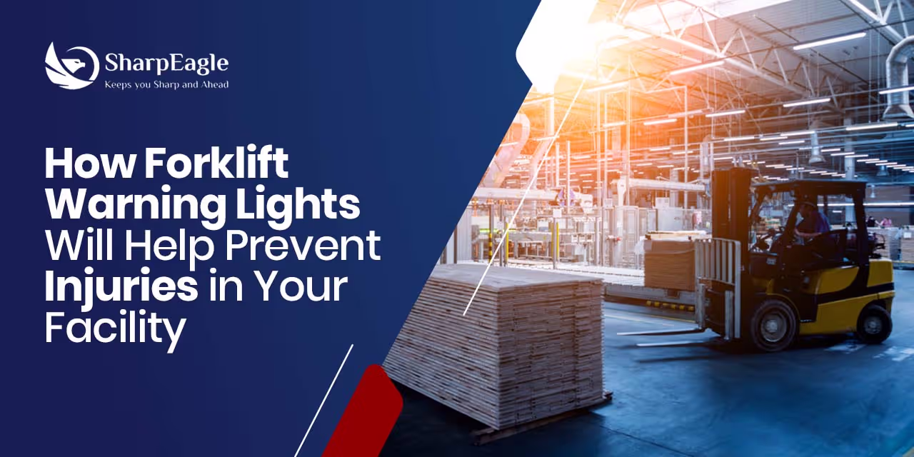 Forklift Warning Lights to Prevent Workplace Injuries | SharpEagle
